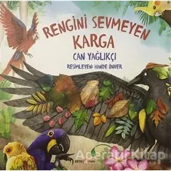 Rengini Sevmeyen Karga - Can Yağlakçı - Beta Kids