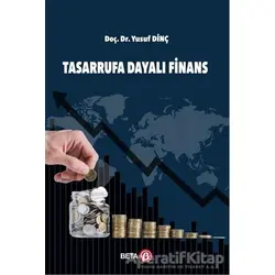 Tasarrufa Dayalı Finans - Yusuf Dinç - Beta Yayınevi