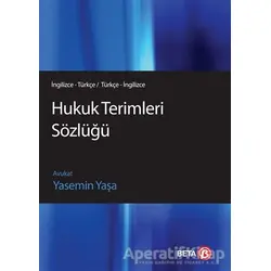 Hukuk Terimleri Sözlüğü - Yasemin Yaşa - Beta Yayınevi
