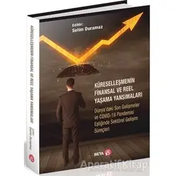 Küreselleşmenin Finansal ve Reel Yaşama Yansımaları - Selim Duramaz - Beta Yayınevi