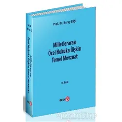 Milletlerarası Özel Hukuka İlişkin Temel Mevzuat - Nuray Ekşi - Beta Yayınevi