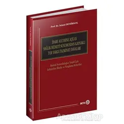 İdare Aleyhine Açılan Sağlık Hizmeti Sunumundan Kaynaklı Tam Yargı (Tazminat) Davaları