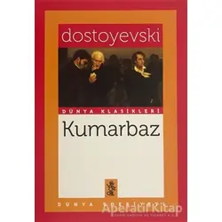 Kumarbaz - Fyodor Mihayloviç Dostoyevski - Venedik Yayınları