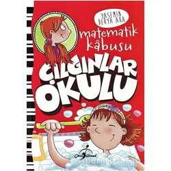 Çılgınlar Okulu - Matematik Kabusu - Yasemin Derya Aka - Çocuk Gezegeni