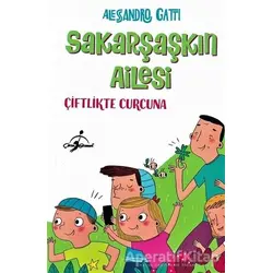 Çiftlikte Curcuna - Sakarşaşkın Ailesi - Alessandro Gatti - Çocuk Gezegeni