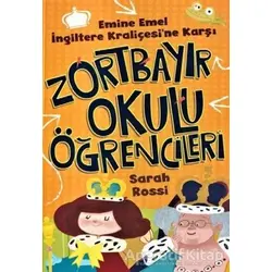 Emine Emel İngiltere Kraliçesi'ne Karşı - Zortbayır Okulu Öğrencileri - Sarah Rossi - Çocuk Gezegeni
