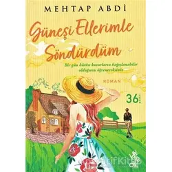 Güneşi Ellerimle Söndürdüm - Mehtap Abdi - Venedik Yayınları