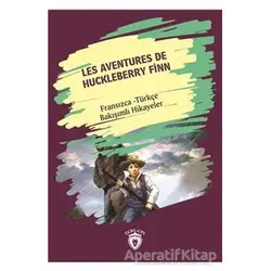 Les Aventures De Huckleberry Finn (Huckleberry Finn´in Maceraları) Fransızca Türkçe Bakışımlı Hikaye