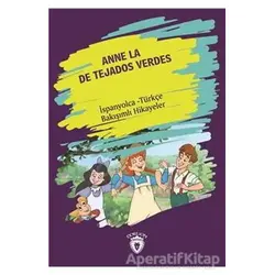 Anne La De Tejados Verdes (Yeşilin Kızı Anne) İspanyolca Türkçe Bakışımlı Hikayeler
