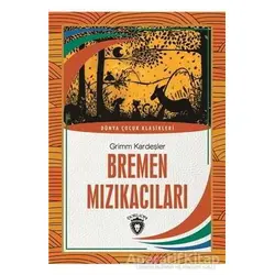 Bremen Mızıkacıları - Grimm Kardeşler - Dorlion Yayınları
