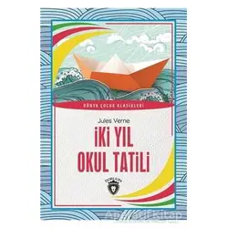 İki Yıl Okul Tatil - Jules Verne - Dorlion Yayınları