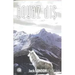 Beyaz Diş - Jack London - Dorlion Yayınları