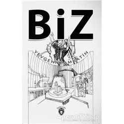Biz - Yevgeniy İvanoviç Zamyatin - Dorlion Yayınları