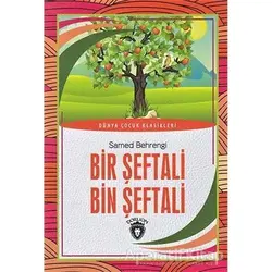 Bir Şeftali Bin Şeftali - Samed Behrengi - Dorlion Yayınları