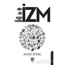 Ateizm Deizm Agnostisizm - Ahmet Seyrek - Dorlion Yayınları