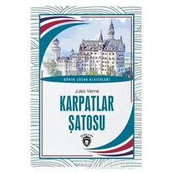 Karpatlar Şatosu Dünya Çocuk Klasikleri (7-12 Yaş) - Jules Verne - Dorlion Yayınları