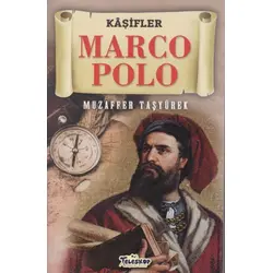 Marco Polo - Kaşifler - Muzaffer Taşyürek - Teleskop Popüler Bilim