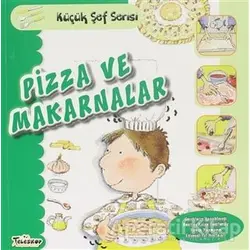 Pizza ve Makarnalar - Küçük Şef Serisi - Mercedes Segarra - Teleskop Popüler Bilim