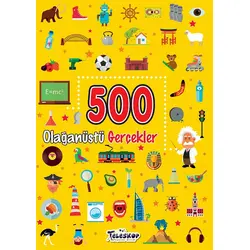 500 Olağanüstü Gerçekler - Kolektif - Teleskop Popüler Bilim