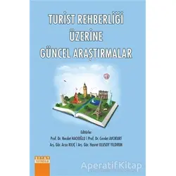 Turist Rehberliği Üzerine Güncel Araştırmalar - Cevdet Avcıkurt - Detay Yayıncılık