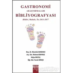 Gastronomi Araştırmaları Bibliyografyası - Mustafa Sandıkcı - Detay Yayıncılık