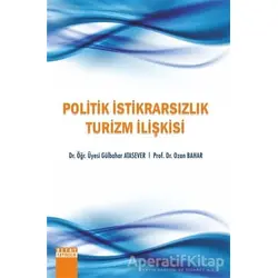 Politik İstikrarsızlık Turizm İlişkisi - Ozan Bahar - Detay Yayıncılık