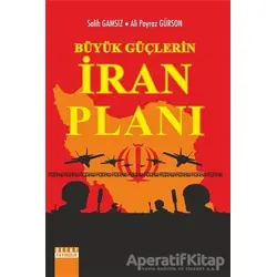 Büyük Güçlerin İran Planı - Salih Gamsız - Detay Yayıncılık
