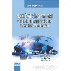 Nakliyat Sigortaları Genel Sigortacılık Terimleri ve Nakliyat Sigortaları