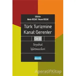 Türk Turizmine Kanat Gerenler Cilt 3 - Metin Kozak - Detay Yayıncılık
