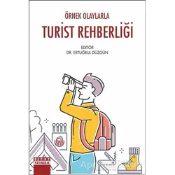 Örnek Olaylarla Turist Rehberliği - Ertuğrul Düzgün - Detay Yayıncılık