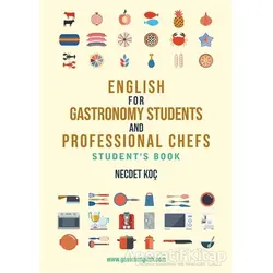 English for Gastronomy Students and Professional Chefs Students Book - Necdet Koç - Detay Yayıncılık