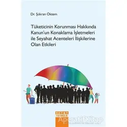 Tüketicinin Korunması Hakkında Kanun’un Konaklama İşletmeleri İle Seyahat Acenteleri İlişkilerine Ol
