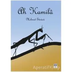 Ah Kamila - Mehmet Sürücü - Nota Bene Yayınları