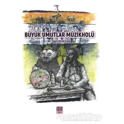 Büyük Umutlar Müzikholü - M. Sait Taşkıran - Nota Bene Yayınları