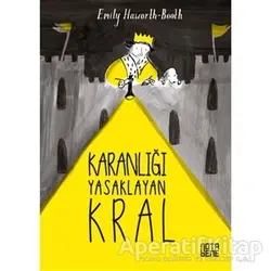 Karanlığı Yasaklayan Kral - Emily Howarth-Booth - Nota Bene Yayınları
