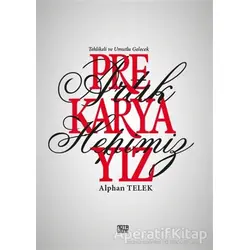 Artık Hepimiz Prekaryayız - Alphan Telek - Nota Bene Yayınları