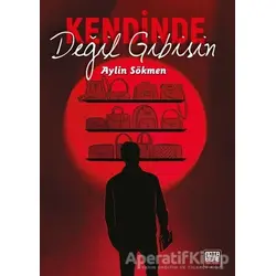 Kendinde Değil Gibisin - Aylin Sökmen - Nota Bene Yayınları