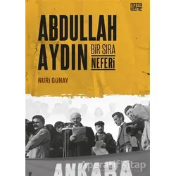 Abdullah Aydın - Bir Sıra Neferi - Nuri Günay - Nota Bene Yayınları