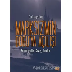Marksizmin Doğu’ya Açılışı - Cenk Ağcabay - Nota Bene Yayınları