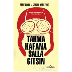 Takma Kafana Salla Gitsin - Ferit Delen - Yediveren Yayınları
