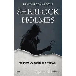 Sherlock Holmes - Sussex Vampiri Macerası - Sir Arthur Conan Doyle - Yediveren Yayınları