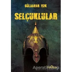 Selçuklular - Gülbahar Işık - Yediveren Yayınları