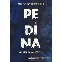 Pedina - Güven Bana Serisi 1 - Mehtap Soyuduru Çiçek - Yediveren Yayınları