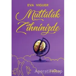 Mutluluk Zihninizde - Eva Viguer - Yediveren Yayınları