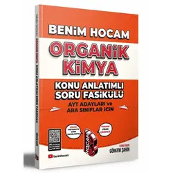 Benim Hocam AYT ve Ara Sınıflar İçin Organik Kimya Konu Anlatımlı Soru Fasikülü