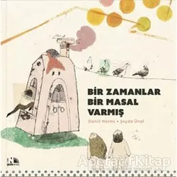Bir Zamanlar Bir Masal Varmış - Daniil Harms - Nesin Yayınevi