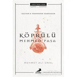 Köprülü Mehmed Paşa - Sultana Hükmeden Sadrazam - Mehmet Ali Ünal - Erdem Yayınları
