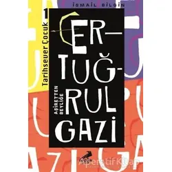 Ertuğrul Gazi - Aşiretten Beyliğe - İsmail Bilgin - Erdem Çocuk