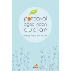 Portakal Ağacı’ndan Dualar - Hatice Özdemir Tülün - Erdem Çocuk