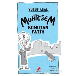 Muhteşem Komutan Fatih - Yusuf Asal - Erdem Çocuk
